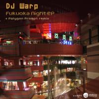 Artwork for Fukuoka Night EP by DJ Warp