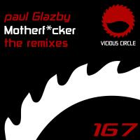 Artwork for Motherfucker (Remixes) by Paul Glazby