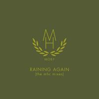 Artwork for Raining Again (The MHC Mixes) by Moby