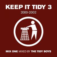 Artwork for Keep It Tidy 3: 2000 - 2002 by The Tidy Boys