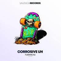 Artwork for Corrosive Uh by Fumanchu