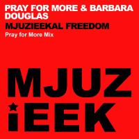 Artwork for Mjuzieekal Freedom (Pray For More Mix) by Pray For More