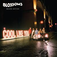 Artwork for Cool Like You (Deluxe) by Blossoms