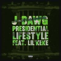 Artwork for Presidential Lifestyle (feat. Lil' Keke) by J-Dawg