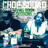 Artwork for Chop Squad Living Room Sessions by MC Random