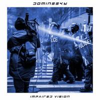 Artwork for Impaired Vision by Domineeky