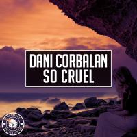 Artwork for So Cruel by Dani Corbalan