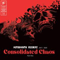 Artwork for Motormouth Recordz 2017: 2020: Consolidated Chaos: Part One by Various Artists