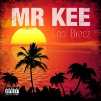 Artwork for Cool Breez (feat. Mighty Mike) by Mr. Kee