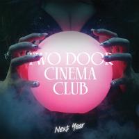 Artwork for Next Year by Two Door Cinema Club