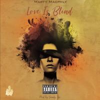 Artwork for Love Is Blind by Marty Macphly