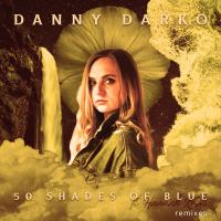 Artwork for 50 Shades of Blue (Amnezii Remix) by Danny Darko