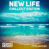 Artwork for New Life (Chillout Edition) by Roman Messer