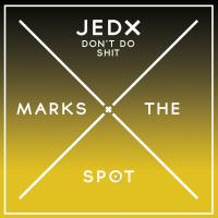 Artwork for Don't Do Shit by JedX