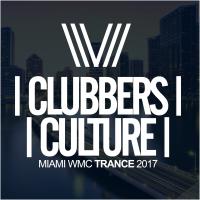 Artwork for Clubbers Culture: Miami WMC Trance 2017 by Various Artists