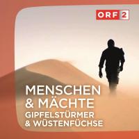Artwork for ORF "Gipfelstürmer und Wüstenfüchse" - Menschen und Mächte by Kurt Adametz