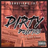 Artwork for Dirty Politics by OG Don Diego