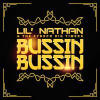 Artwork for Bussin Bussin by Lil' Nathan & The Zydeco Big Timers