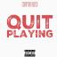 Artwork for Quit Playing