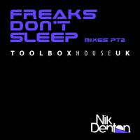 Artwork for Freaks Don't Sleep Mixes Pt2 by Nik Denton