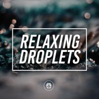 Artwork for Relaxing Droplets by Soothing Sounds