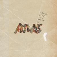 Artwork for Dance Like You Mean It by Atlas