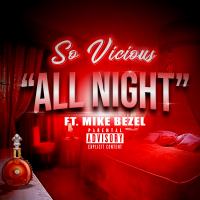 Artwork for All Night (feat. Mike Bezel) by So Vicious