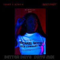 Artwork for Best Part (Jerry C. King's Better Days Mix) by Kennedy Simone