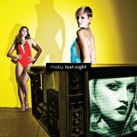 Artwork for Last Night (Bonus Tracks Edition) by Moby