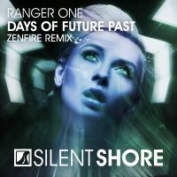 Artwork for Days Of Future Past (Zenfire Remix) by Ranger One