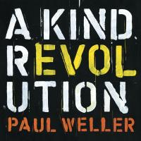 Artwork for A Kind Revolution (Deluxe Edition) by Paul Weller