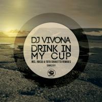 Artwork for Drink In My Cup by Dj Vivona