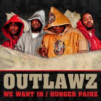 Artwork for We Want In / Hunger Pains by Outlawz