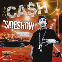 Artwork for Sideshow (feat. Rob Lo, Y.S. & Hunnet Proof) by Johnny Ca$h