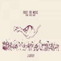 Artwork for Trust the Music by J.Lately