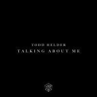 Artwork for Talking About Me by Todd Helder