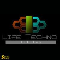 Artwork for Life Techno by Bob Ray