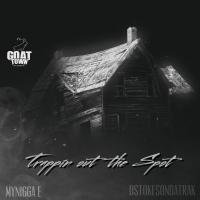 Artwork for Trappin out the Spot by MyNigga E