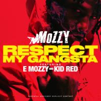 Artwork for Respect My Gangsta (feat. E Mozzy & Kid Red) by Mozzy