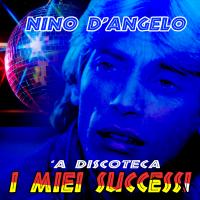 Artwork for 'A Discoteca - I miei successi by Nino D'Angelo