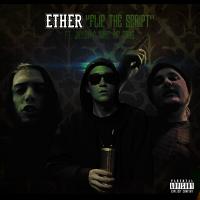 Artwork for Flip the Script (feat. Jaysin & Nobe Inf Gang) by Ether