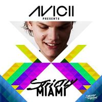 Artwork for Avicii Presents Strictly Miami (Mixed Version) by Various Artists