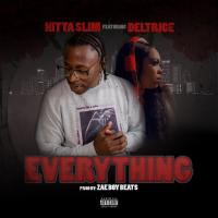 Artwork for Everything (feat. Deltrice) by Hitta Slim