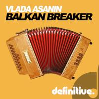 Artwork for Balkan Breaker EP by Vlada Asanin