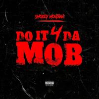 Artwork for Do It 4 Da Mob by Smokey Montana