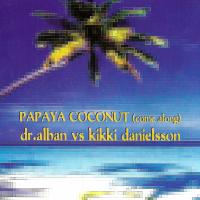 Artwork for Papaya Coconut (Come Along) by Dr. Alban