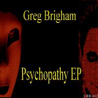 Artwork for Psychopathy by Greg Brigham