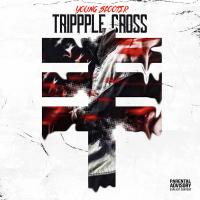 Artwork for Trippple Cross by Young Scooter