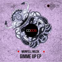 Artwork for Gimme Up EP by Munfell Muzik