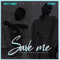 Artwork for Save Me by Seyi Vibez